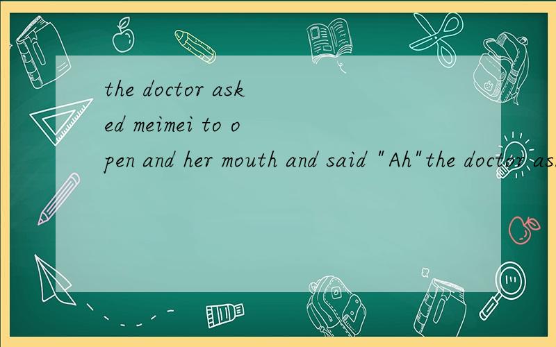 the doctor asked meimei to open and her mouth and said 