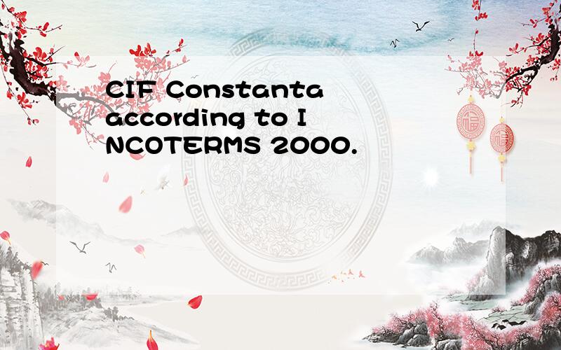 CIF Constanta according to INCOTERMS 2000.